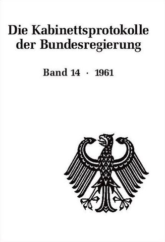Die Kabinettsprotokolle der Bundesregierung 1961