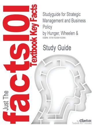 Studyguide for Strategic Management and Business Policy by Hunger, Wheelen &, ISBN 9780131421790