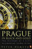 Prague In Black And Gold: The History Of A City 
