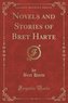 Novels and Stories of Bret Harte (Classic Reprint)