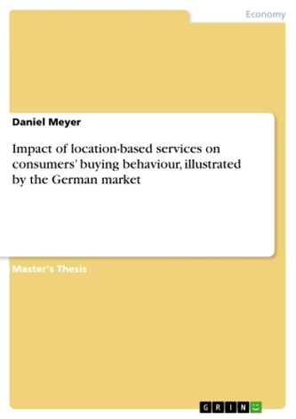 Impact of location-based services on consumers' buying behaviour, illustrated by the German market