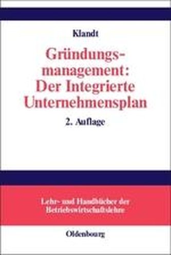 Gründungsmanagement: Der Integrierte Unternehmensplan