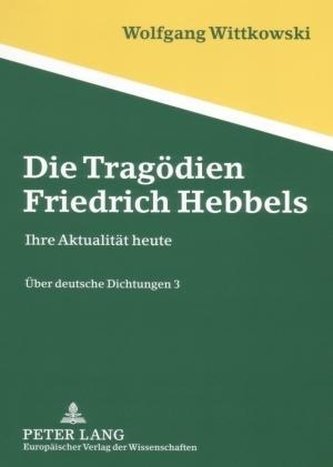 Die Tragödien Friedrich Hebbels