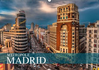 Metropole Madrid (Wandkalender 2021 DIN A2 quer)