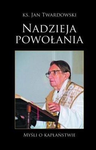 Nadzieja powołania- myśli o kapłaństwie