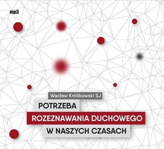 Potrzeba rozeznawania duchowego w naszych.. CD