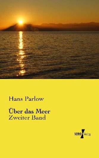 Über das Meer. Bd.2