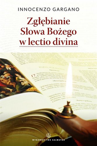 Zglebianie Slowa Bozego w lectio divina