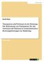 Transparenz und Vertrauen in der Beratung. Die Bedeutung von Transparenz für das Vertrauen der Klienten in wissensintensive Bera