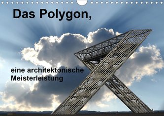 Das Polygon, eine architektonische Meisterleistung (Wandkalender 2020 DIN A4 quer)