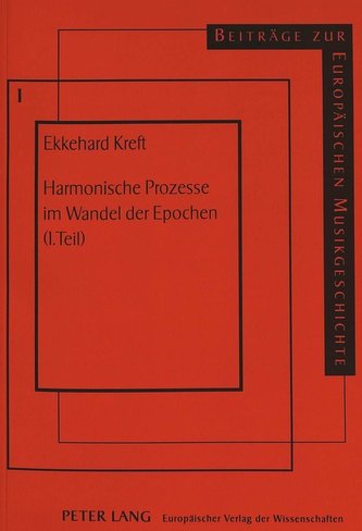 Harmonische Prozesse im Wandel der Epochen (1. Teil)