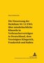 Die Umsetzung der Richtlinie 93/13/EWG über missbräuchliche Klauseln in Verbraucherverträgen in Deutschland, dem Vereinigten Kön