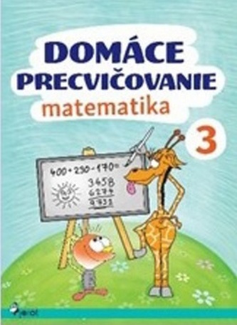 Domáce precvičovanie - Matematika 3.trieda