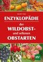 Enzyklopädie der Wildobst- und seltenen Obstarten