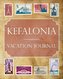 Kefalonia Vacation Journal: Blank Lined Kefalonia Travel Journal/Notebook/Diary Gift Idea for People Who Love to Travel