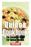Quinoa Cookbook: The Complete Guide for Quinoa Recipes