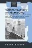'aryanisation' in Hamburg: The Economic Exclusion of Jews and the Confiscation of Their Property in Nazi Germany