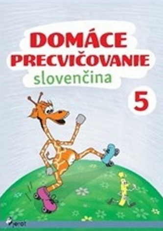 Domáce precvičovanie slovenčina 5