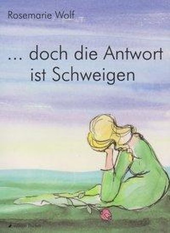 ... doch die Antwort ist Schweigen