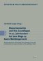 Menschenrechte und ihre Grundlagen im 21. Jahrhundert    Auf dem Wege zu Kants Weltbürgerrecht