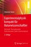 Experimentalphysik kompakt für Naturwissenschaftler