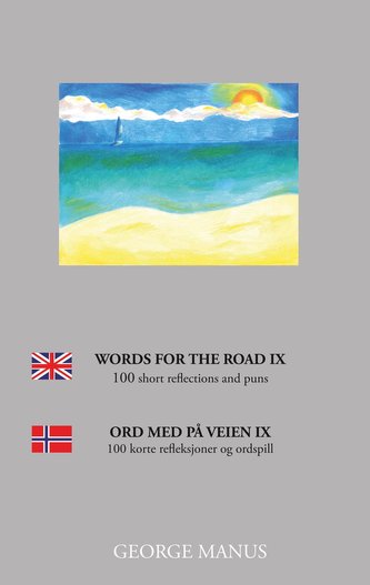 Words for the Road IX: 100 short reflections and puns