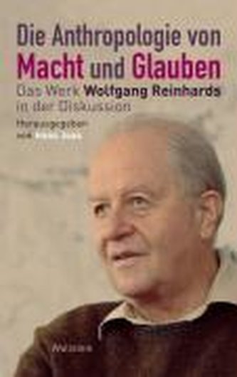 Die Anthropologie von Macht und Glauben