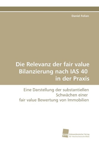 Die Relevanz der fair value Bilanzierung nach IAS 40 in der Praxis