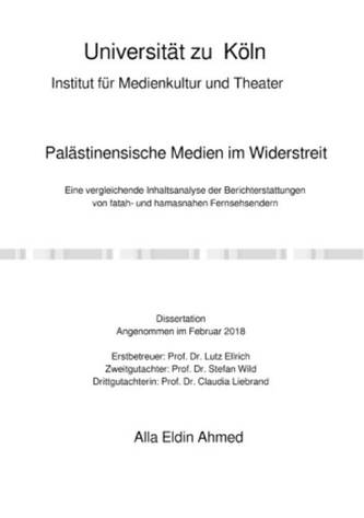 Palästinensische Medien im Widerstreit. Eine vergleichende Inhaltsanalyse der Berichterstattungen von fatah- und hamasnahen Fern
