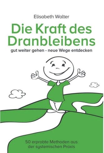 Die Kraft des Dranbleibens