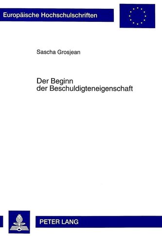Der Beginn der Beschuldigteneigenschaft