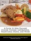 A Guide to New Zealand Cuisine: History, Inspirations, Traditional Dishes, and Wines