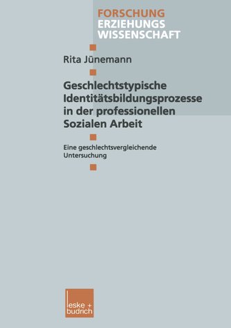 Geschlechtstypische Identitätsbildungsprozesse in der professionellen Sozialen Arbeit