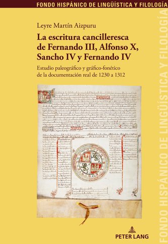 La escritura cancilleresca de Fernando III, Alfonso X, Sancho IV y Fernando IV