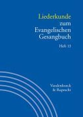 Liederkunde zum Evangelischen Gesangbuch. Heft 13