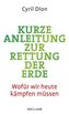 Kurze Anleitung zur Rettung der Erde