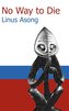 No Way to Die