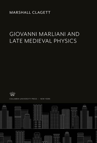 Giovanni Marliani and Late Medieval Physics