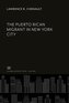 The Puerto Rican Migrant in New York City