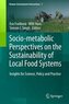 Socio-Metabolic Perspectives on Sustainability of Local Food Systems