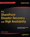 Pro SharePoint Disaster Recovery and High Availability