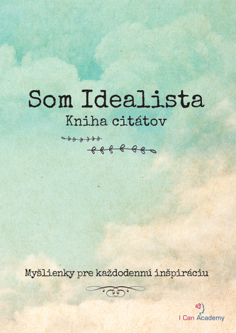 Som Idealista: Kniha citátov