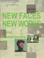 New Faces New Works