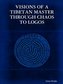 VISIONS OF A TIBETAN MASTER