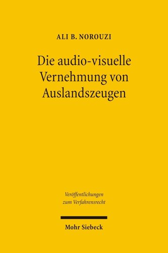 Die audiovisuelle Vernehmung von Auslandszeugen
