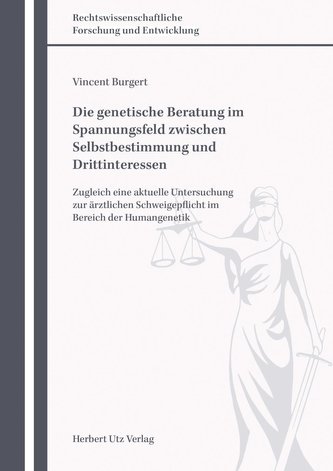 Die genetische Beratung im Spannungsfeld zwischen Selbstbestimmung und Drittinteressen