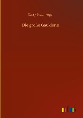 Die große Gauklerin
