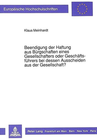 Beendigung der Haftung aus Bürgschaften eines Gesellschafters oder Geschäftsführers bei dessen Ausscheiden aus der Gesellschaft?