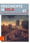 Geschichte in Köln 67 (2020)