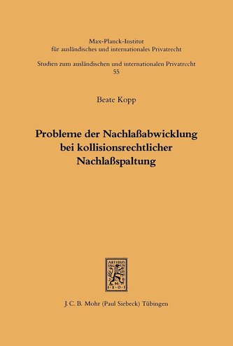 Probleme der Nachlaßabwicklung bei kollisionsrechtlicher Nachlaßspaltung